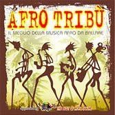 Afro Tribu' Il Meglio Della Musica Afro Da Ballare (CD)