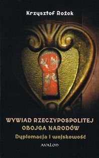 Wywiad Rzeczypospolitej Obojga Narodów Dyplomacja i wojskowość