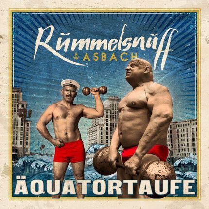 Rummelsnuff &amp; Asbach - Äquatortaufe (CD)