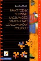 Praktyczny słownik łączliwości składniowej czasowników polskich (E-book)