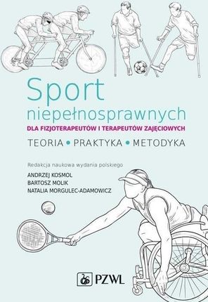 Sport niepełnosprawnych dla fizjoterapeutów i terapeutów zajęciowych