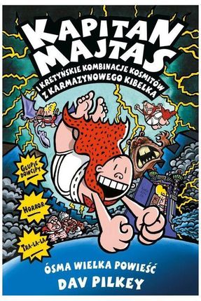 Kapitan Majtas 8 Kapitan Majtas i kretyńskie kombinacje kosmitów z Karmazynowego Kibelka