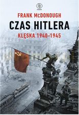 Zdjęcie Czas Hitlera. Tom II. Klęska 1940-1945 - Ostroróg
