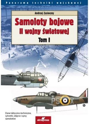 Samoloty bojowe II wojny światowej Tom 1