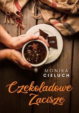 Zdjęcie Czekoladowe Zacisze. Tom 1 - Nowe Skalmierzyce