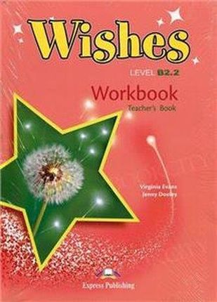 Wishes. Level B2.2. Workbook. Teacher's Book