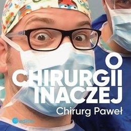 O chirurgii inaczej (Audiobook)