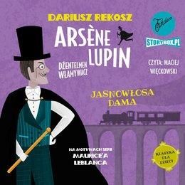 Jasnowłosa dama. Arsene Lupin – dżentelmen włamywacz. Tom 5 (Audiobook)