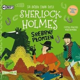 Srebrny Płomień. Klasyka dla dzieci. Sherlock Holmes. Tom 16 (Audiobook)
