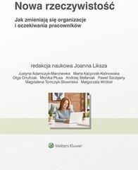 Nowa rzeczywistość. Jak zmieniają się organizacje i oczekiwania pracowników