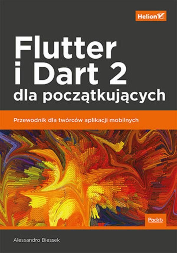 Flutter I Dart 2 Dla Początkujących. Przewodnik Dla Twórców Aplikacji ...