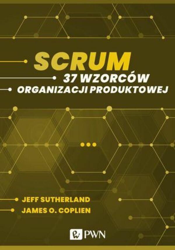 Zdjęcie Scrum. 37 wzorców organizacji produktowej - Wołów