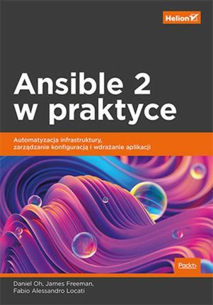 Ansible 2 w praktyce. Automatyzacja infrastruktury, zarządzanie konfiguracją i wdrażanie aplikacji