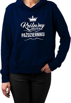 Koszulkowy Królewny Rodzą Się W Październiku - Damska Bluza Z Nadrukiem