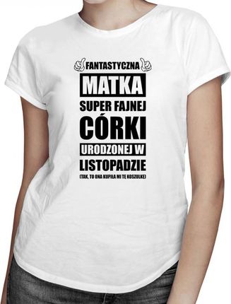 Koszulkowy Fantastyczna Matka Super Fajnej Córki Urodzonej W Listopadzie - Damska Koszulka Z Nadrukiem