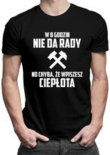 Koszulkowy W 8 Godzin Nie Da Rady - No Chyba, Że Wpiszesz Ciepłota Męska Koszulka Z Nadrukiem