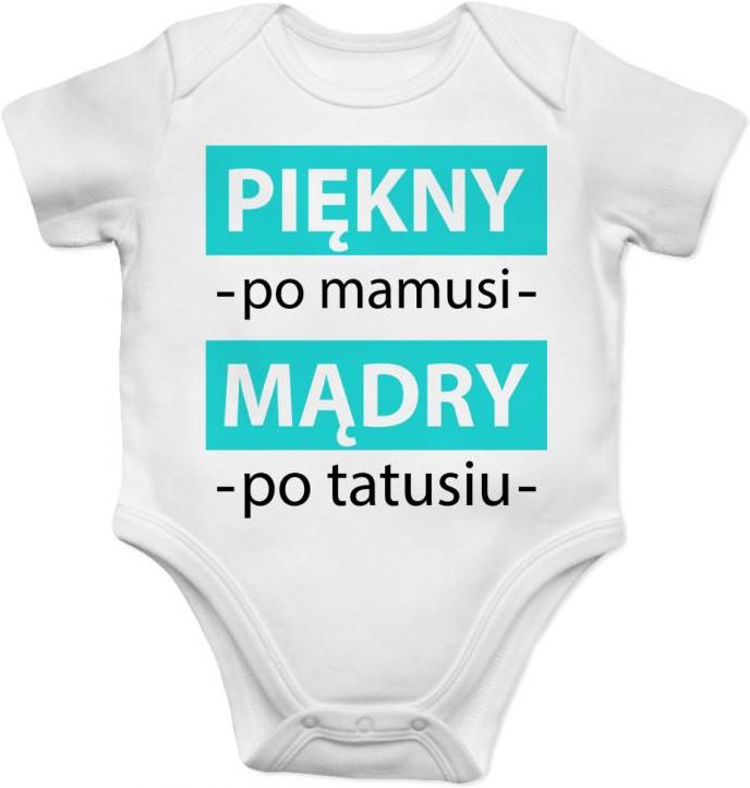 Koszulkowy Piękny Po Mamusi, Mądry Tatusiu - Body Dziecięce Z Nadrukiem ...