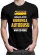 Zaufaj mi, jestem kierowcą autobusu, wiem co robię - męska koszulka z nadrukiem
