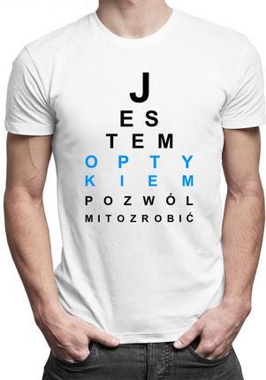 Koszulkowy Jestem Optykiem, Pozwól Mi To Zrobić - Męska Koszulka Z Nadrukiem