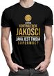 Jestem kontrolerem jakości, jaka jest Twoja supermoc? - męska koszulka z nadrukiem