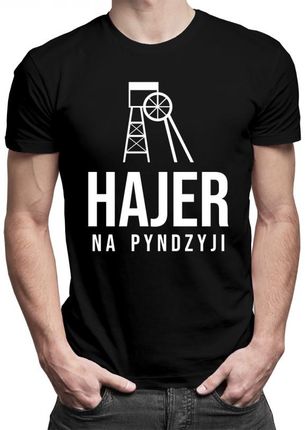 Koszulkowy Hajer Na Pyndzyji - Męska Koszulka Z Nadrukiem