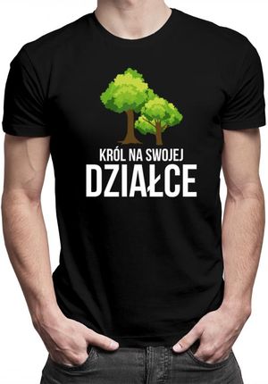 Koszulkowy Król Na Swojej Działce - Męska Koszulka Z Nadrukiem