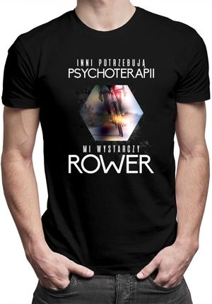 Koszulkowy Inni Potrzebują Psychoterapii, Mi Wystarczy Rower - Męska Koszulka Z Nadrukiem