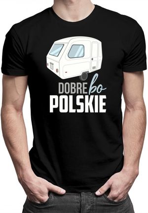 Koszulkowy Dobre, Bo Polskie - Męska Koszulka Z Nadrukiem