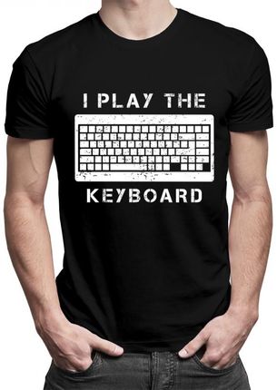 Koszulkowy I Play The Keyboard - Męska Koszulka Z Nadrukiem