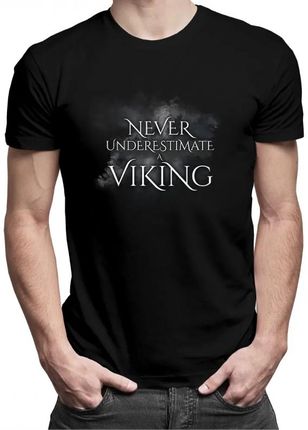 Koszulkowy Never Undestimate A Viking - Męska Koszulka Z Nadrukiem