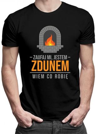 Koszulkowy Zaufaj Mi Jestem Zdunem Wiem Co Robię - Męska Koszulka Z Nadrukiem