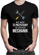 Nie dość że przystojny to jeszcze mechanik - męska koszulka z nadrukiem