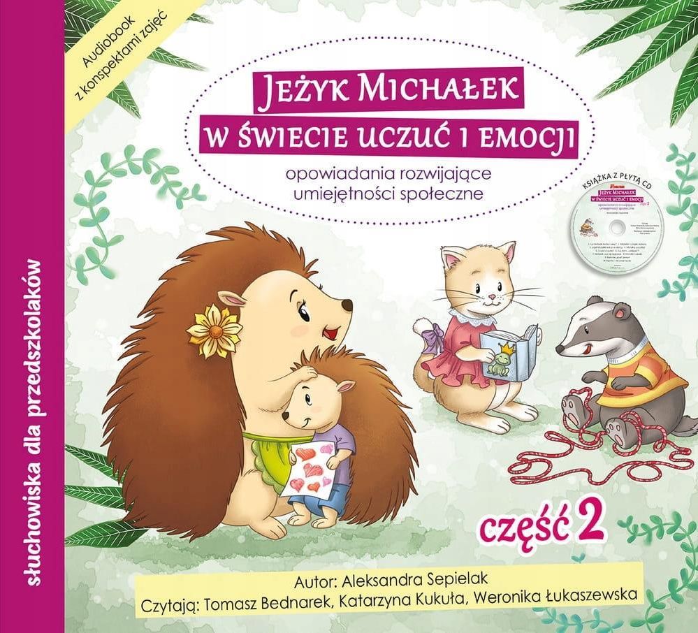 Słuchowiska Dla Przedszkolaków Jeżyk Michałek W świecie Uczuć I Emocji Opowiadania Rozwijające 3145