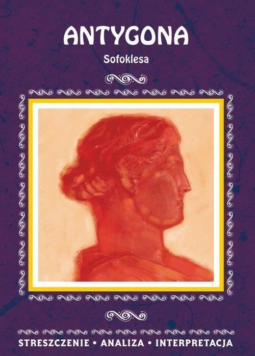Książka Antygona Sofoklesa. Streszczenie, analiza, interpretacja - Ceny