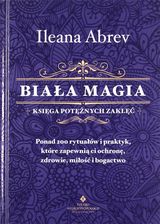 Zdjęcie Biała magia. Księga potężnych zaklęć - Mysłowice