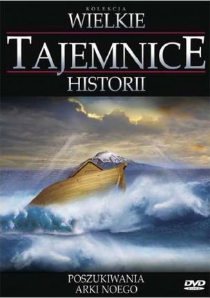 Wielkie Tajemnice Historii: Poszukiwania Arki Noego (DVD)