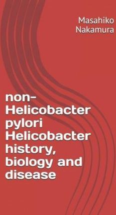 non-Helicobacter pylori Helicobacter history, biology and disease