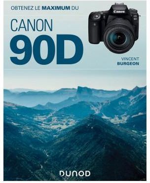 Obtenez le maximum du Canon EOS 90D