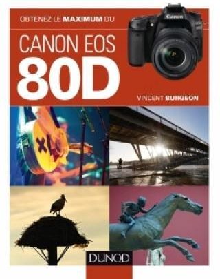 Obtenez le maximum du Canon EOS 80D