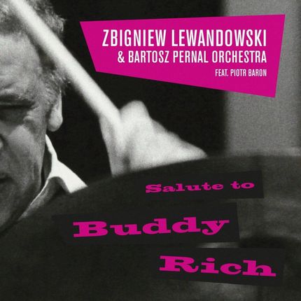Lewandowski, Zbigniew/Bartosz Pernal Big-Band - Salute To Buddy Rich (CD)