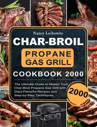 Char-Broil Propane Gas Grill Cookbook 2000