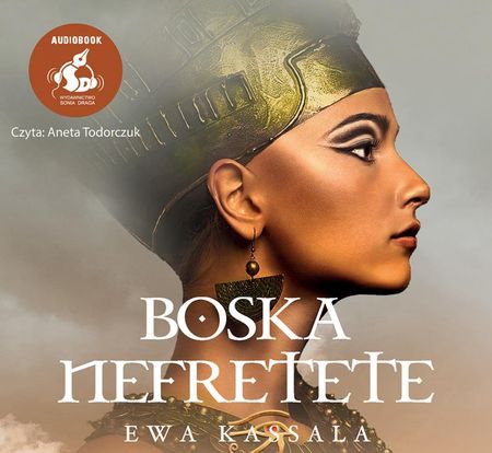 Boska Nefretete - Ewa Kassala [AUDIOBOOK]
