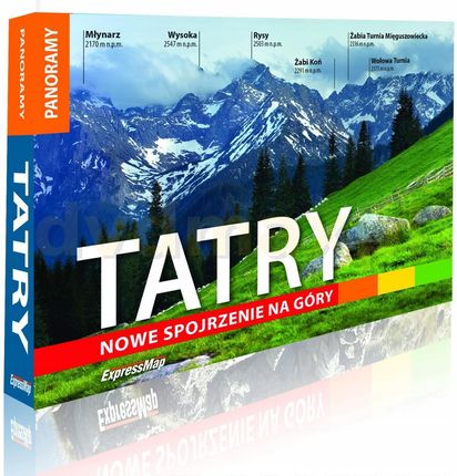 Tatry. Nowe spojrzenie na góry