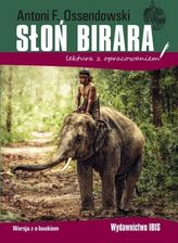 Zdjęcie Słoń Birara. Lektura z opracowaniem - Antoni Ferdynand Ossendowski - Kielce