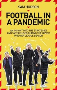 Football in a Pandemic: An Insight into Premier Le