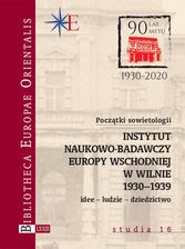 Zdjęcie Początki sowietologii: Instytut Naukowo-Badawczy Europy Wschodniej w Wilnie (1930-1939) - Toszek