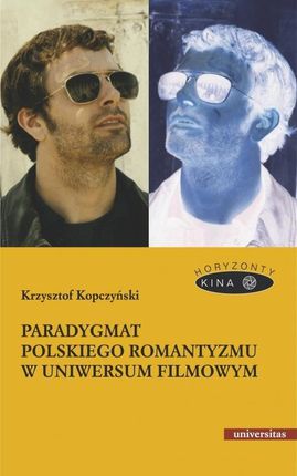 Paradygmat polskiego romantyzmu w uniwersum filmowym (PDF)