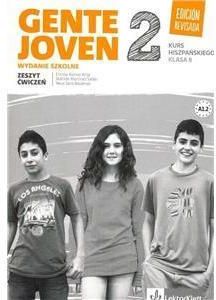 Gente Joven 2. Edicion Revisada. Język hiszpański. Szkoła podstawowa klasa 8. Zeszyt ćwiczeń