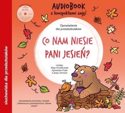 Co nam niesie Pani Jesień? Audiobook CD + konspekty. Opowiadania dla przedszkolaków Bliżej Przedszkola