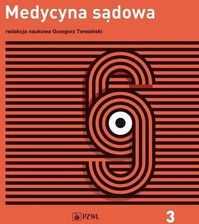 Zdjęcie Opiniowanie i kliniczna medycyna sądowa. Medycyna sądowa. Tom 3 - Władysławowo